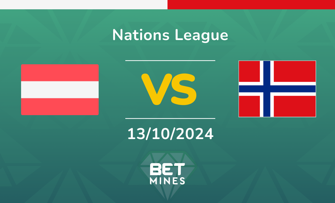 Austria - Norway: Analyse et Pronostic du match de Nations League