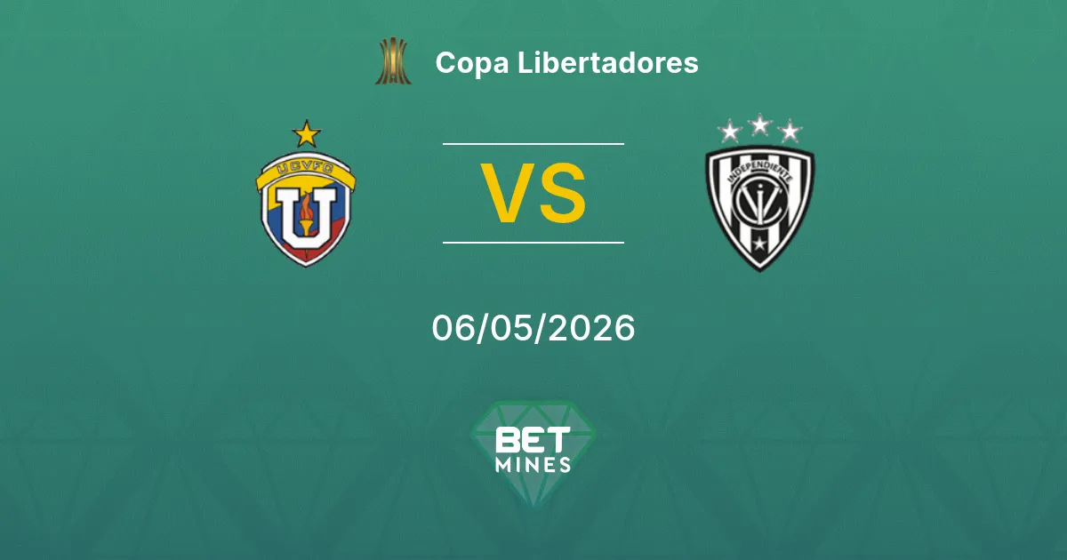 UCV vs Independiente del Valle Pronostico: Anteprima e Analisi della Partita | Copa Libertadores 06-05-2026