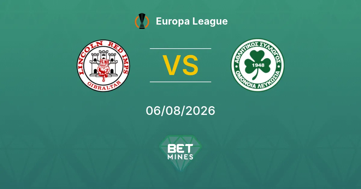 Pronóstico Lincoln Red Imps vs Omonia Nicosia: Previa y análisis del partido | Europa League 06-08-2026