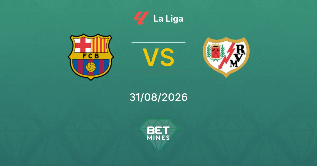 FC Barcelona vs Rayo Vallecano Prediction: Match Preview and Analysis | La Liga 31-08-2026