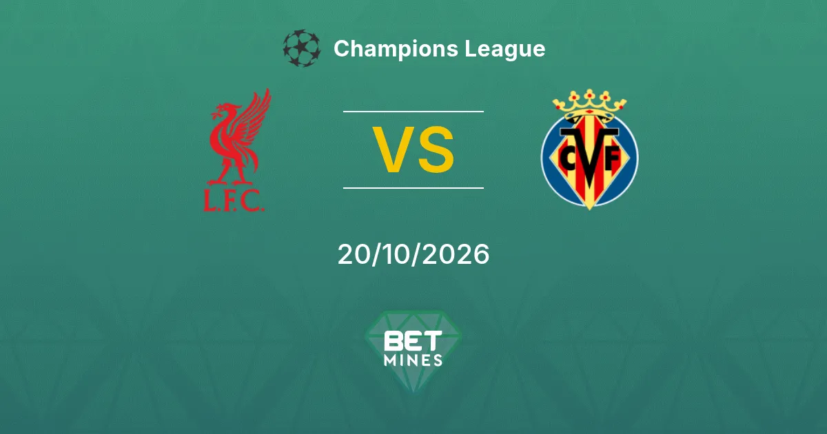 Liverpool vs Villarreal Pronostico: Anteprima e analisi della partita | Champions League 20-10-2026