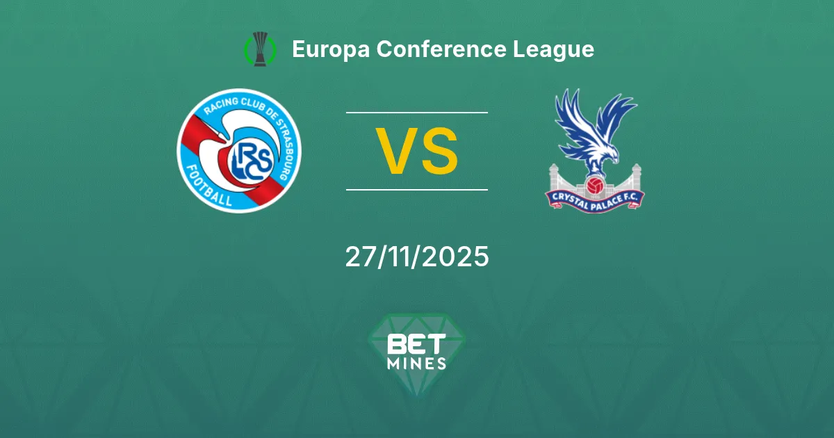 Strasbourg vs Crystal Palace Prediction: Match Preview and Analysis | Europa Conference League 27-11-2025
