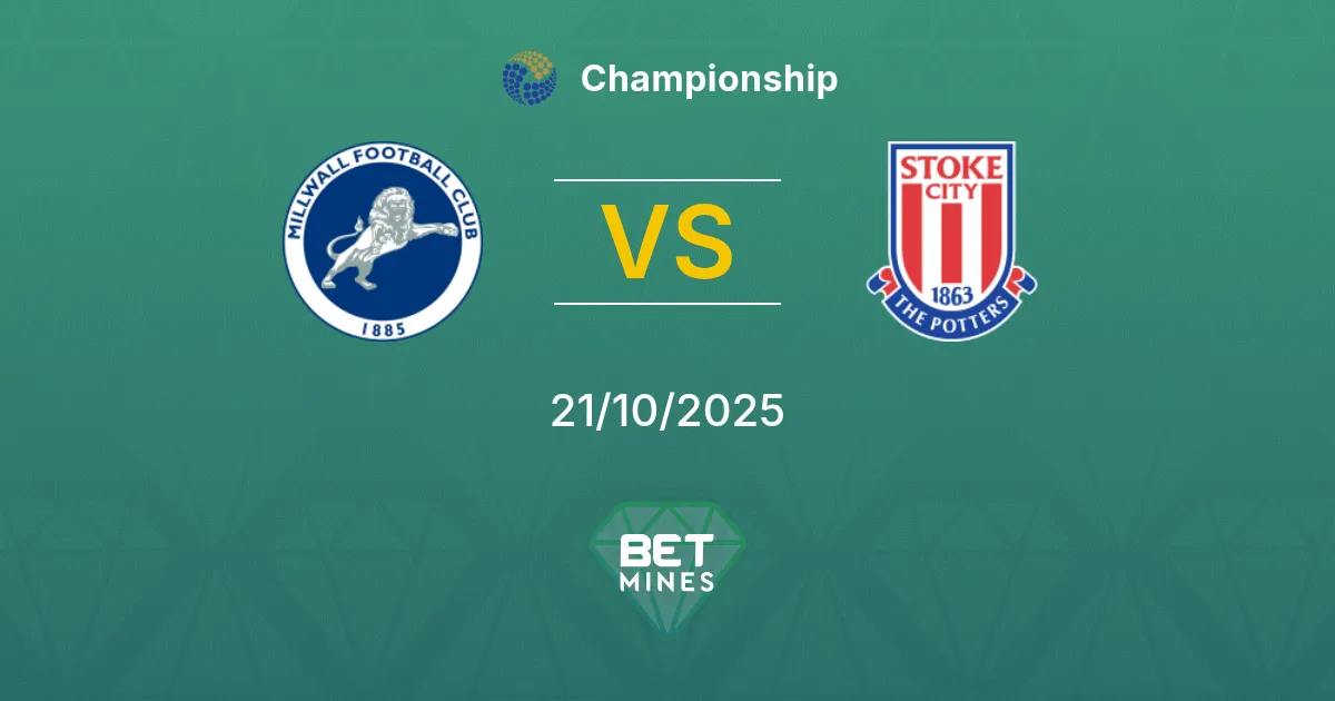 Millwall vs Stoke City Pronostico: Anteprima e Analisi della Partita | Championship 21-10-2025
