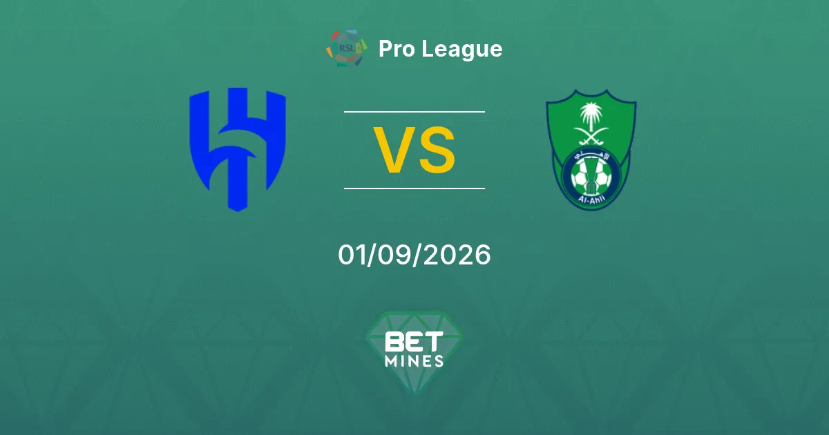Pronostic Al Hilal vs Al Ahli : Aperçu et Analyse du Match | Pro League 01-09-2026