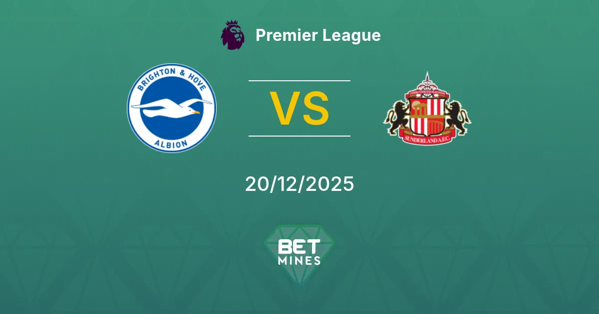 Brighton & Hove Albion vs Sunderland Pronostico: Analisi e Anteprima della Partita | Premier League 20-12-2025