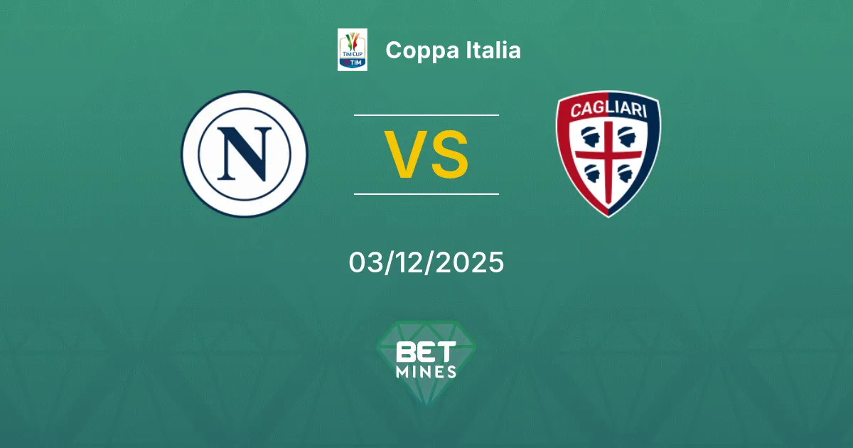 Napoli vs Cagliari Prediction: Match Preview and Analysis | Coppa Italia 03-12-2025