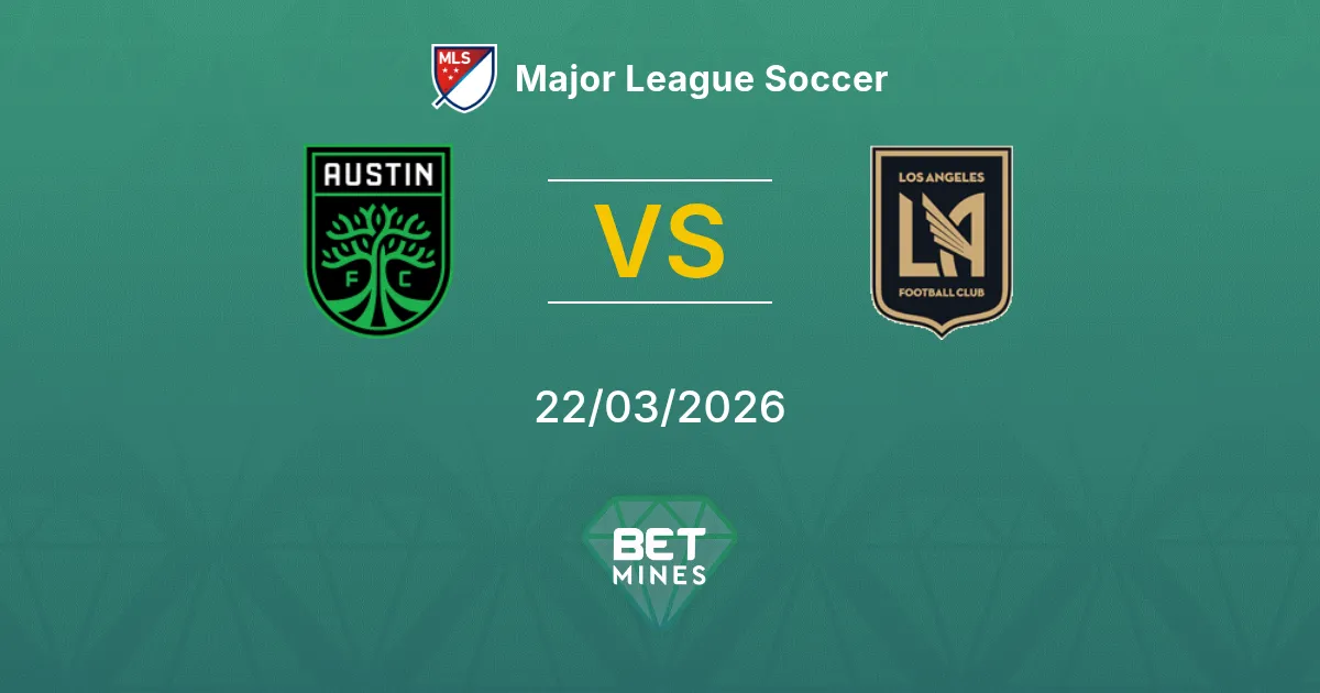 Austin vs Los Angeles FC Pronostic : Aperçu et Analyse du Match | Major League Soccer 22-03-2026