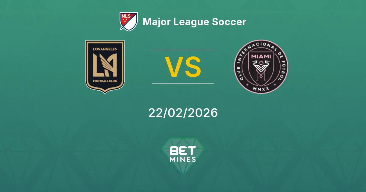 Los Angeles FC vs Inter Miami Pronostic : Aperçu et Analyse du Match | Major League Soccer 22-02-2026
