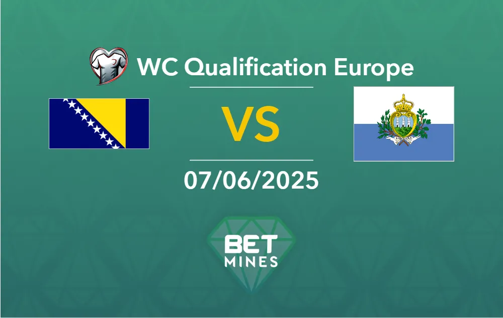 Bosnia and Herzegovina vs San Marino Prediction: Match Preview and Analysis | FIFA World Cup 2026 Qualifiers - UEFA Group H, Matchday 3