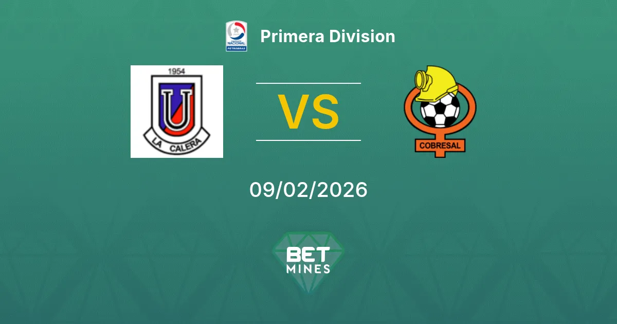 Unión La Calera vs Cobresal Prediction: Match Preview and Analysis | Primera Division 09-02-2026