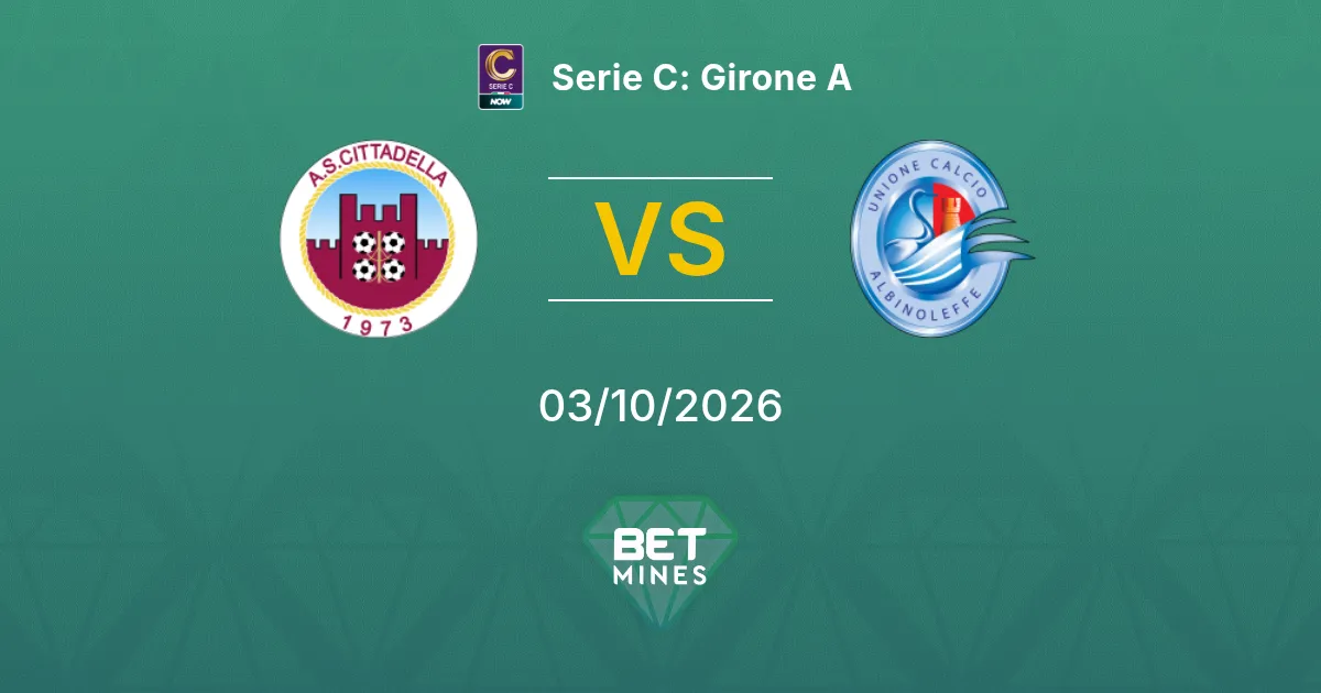Cittadella vs AlbinoLeffe Pronostic : Avant-match et analyse | Serie C: Girone A 03-10-2026