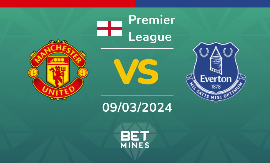Manchester United vs Everton: Análisis y Pronóstico del partido de la Premier League