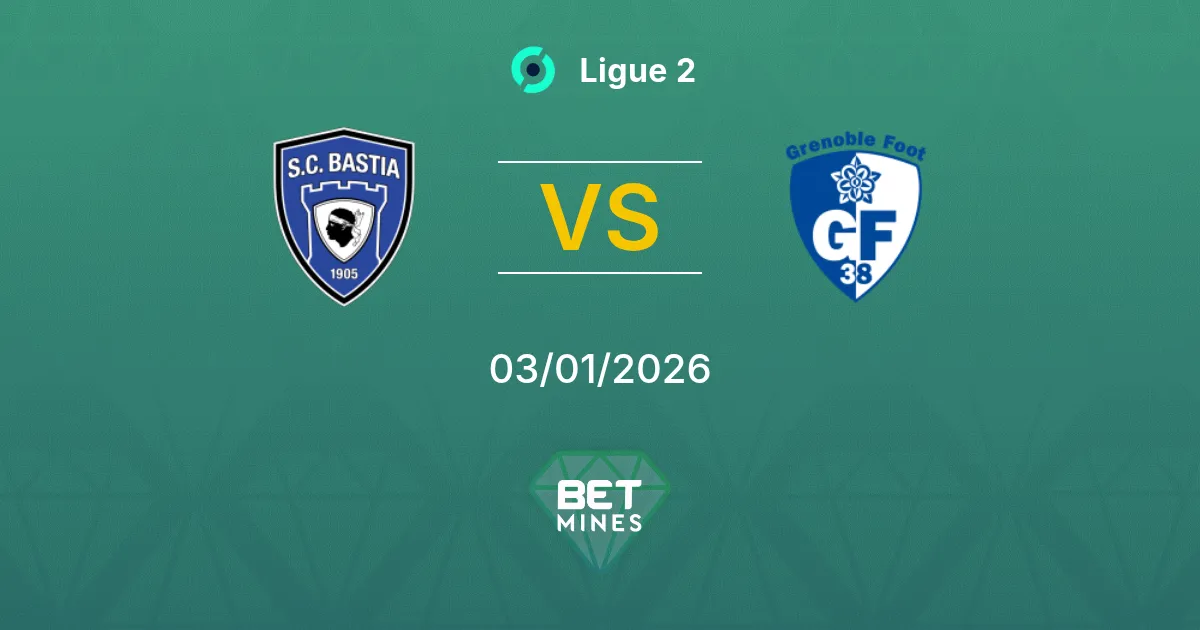 Bastia vs Grenoble Foot 38 Pronostico: Anteprima e Analisi della Partita | Ligue 2 03-01-2026