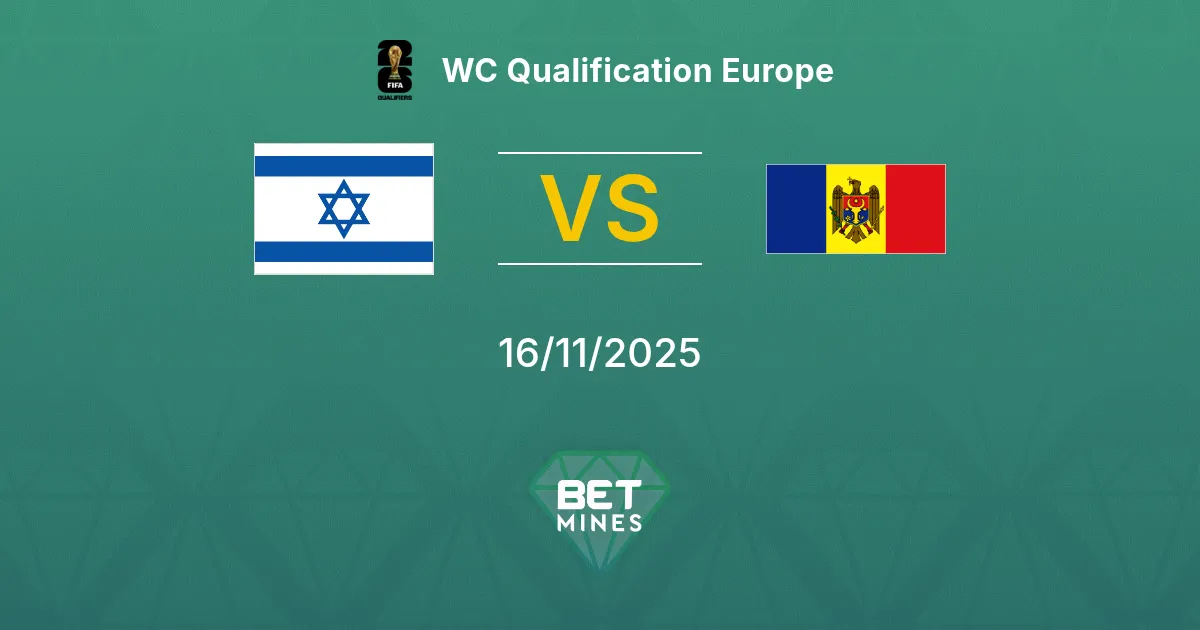 Israël vs Moldavie Pronostic : Aperçu et Analyse du Match | Qualifications Coupe du Monde Europe 16-11-2025