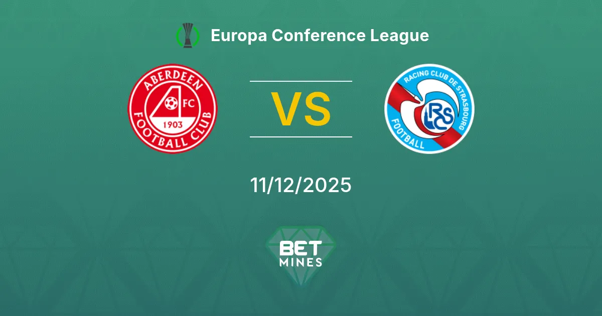 Aberdeen vs Strasburgo Pronostico: Anteprima e Analisi della Partita | Europa Conference League 11-12-2025