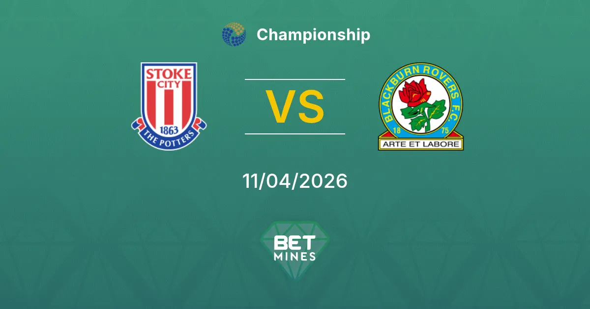 Stoke City vs Blackburn Rovers Pronóstico: Previa y Análisis del Partido | Championship 11-04-2026