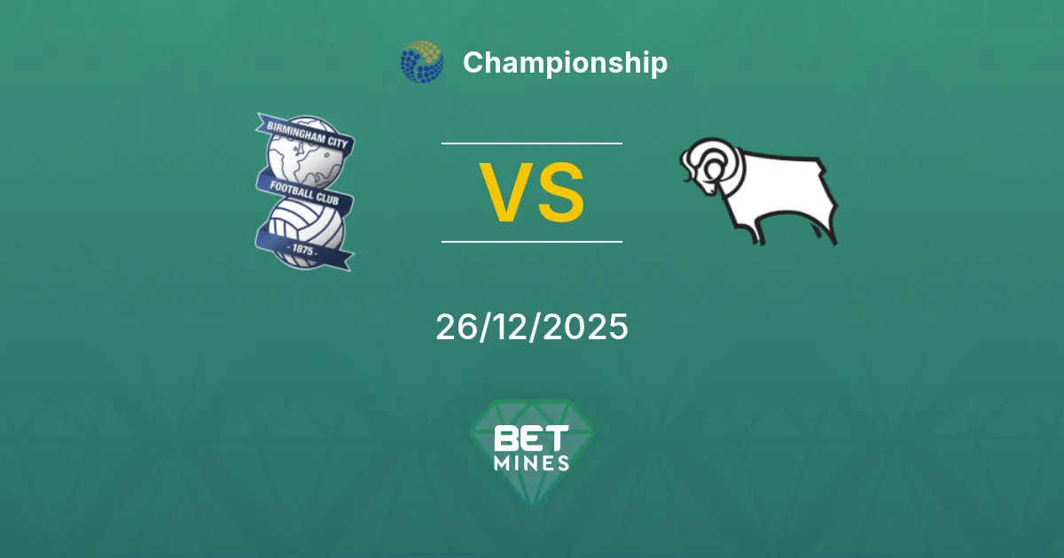 Birmingham City vs Derby County Pronostico: Anteprima e Analisi della Partita | Championship 26-12-2025