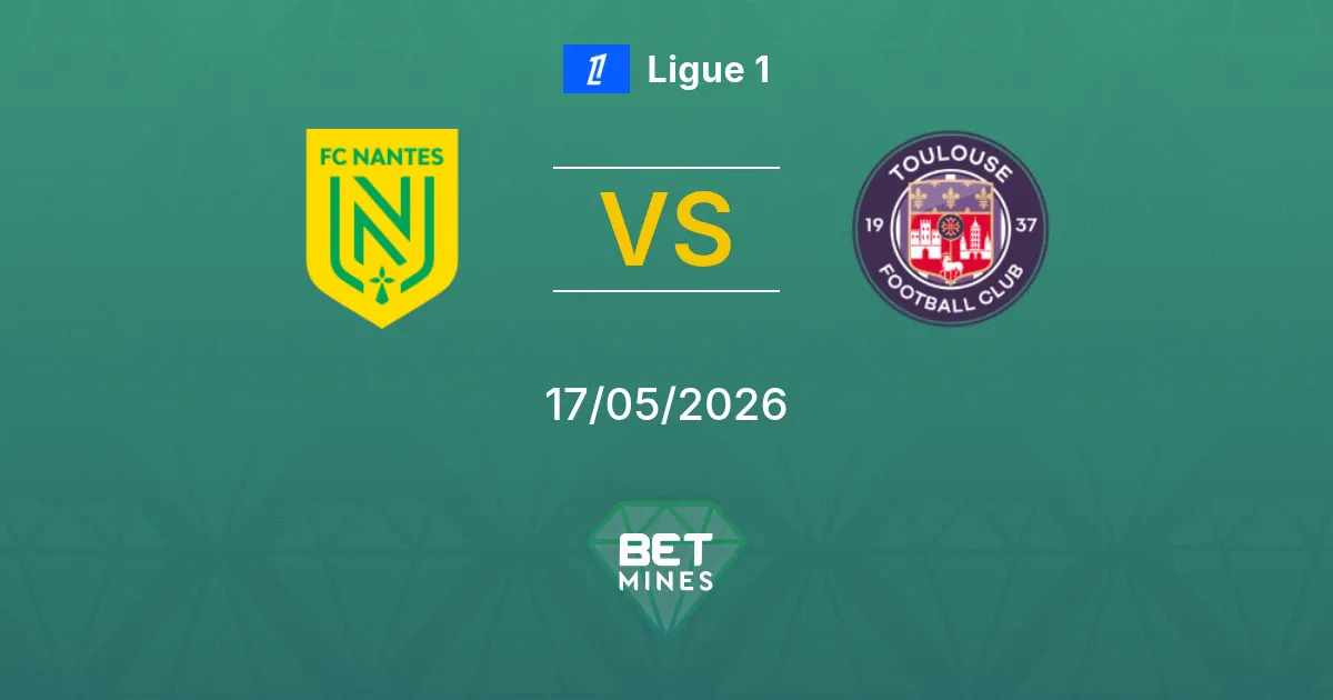 Nantes x Toulouse Palpite: Prévia e Análise da Partida | Ligue 1 17-05-2026