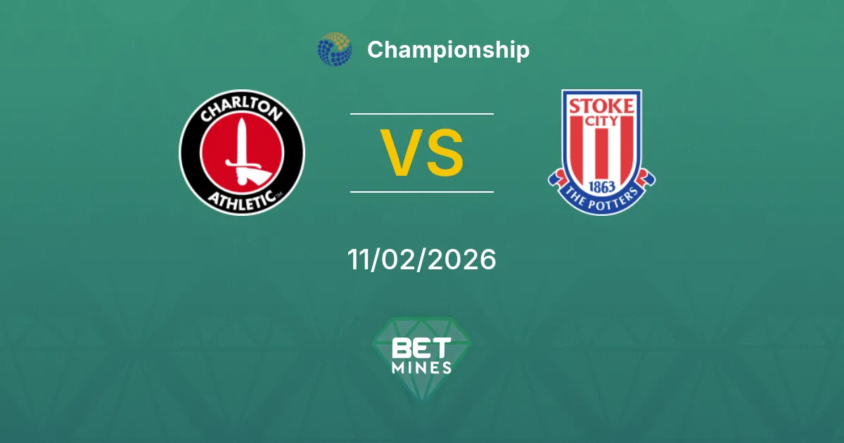 Charlton Athletic vs Stoke City Prediction: Match Preview and Analysis | Championship 11-02-2026