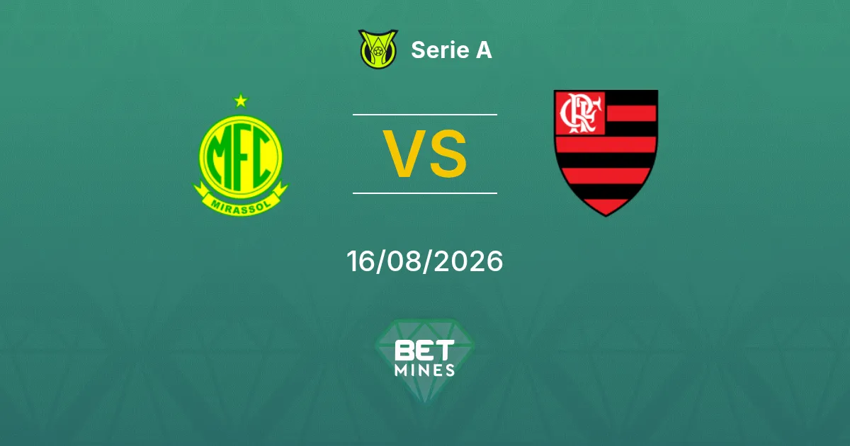 Mirassol vs Flamengo Prediction: Match Preview and Analysis | Serie A 16-08-2026
