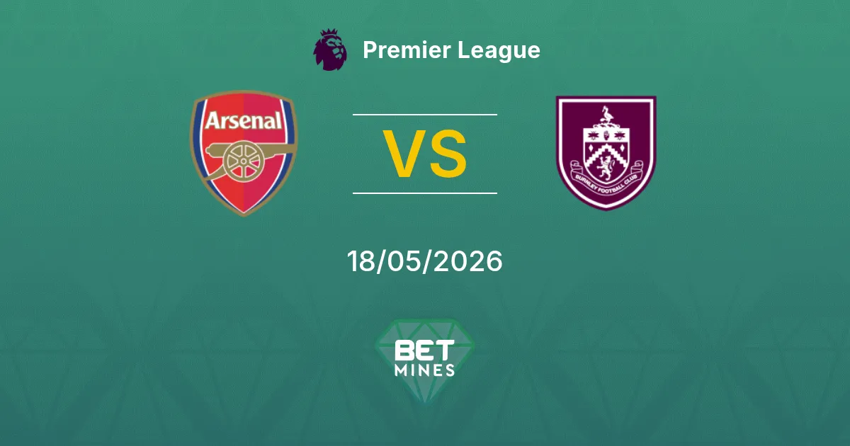 Arsenal x Burnley Palpite: Prévia e Análise da Partida | Premier League 18-05-2026