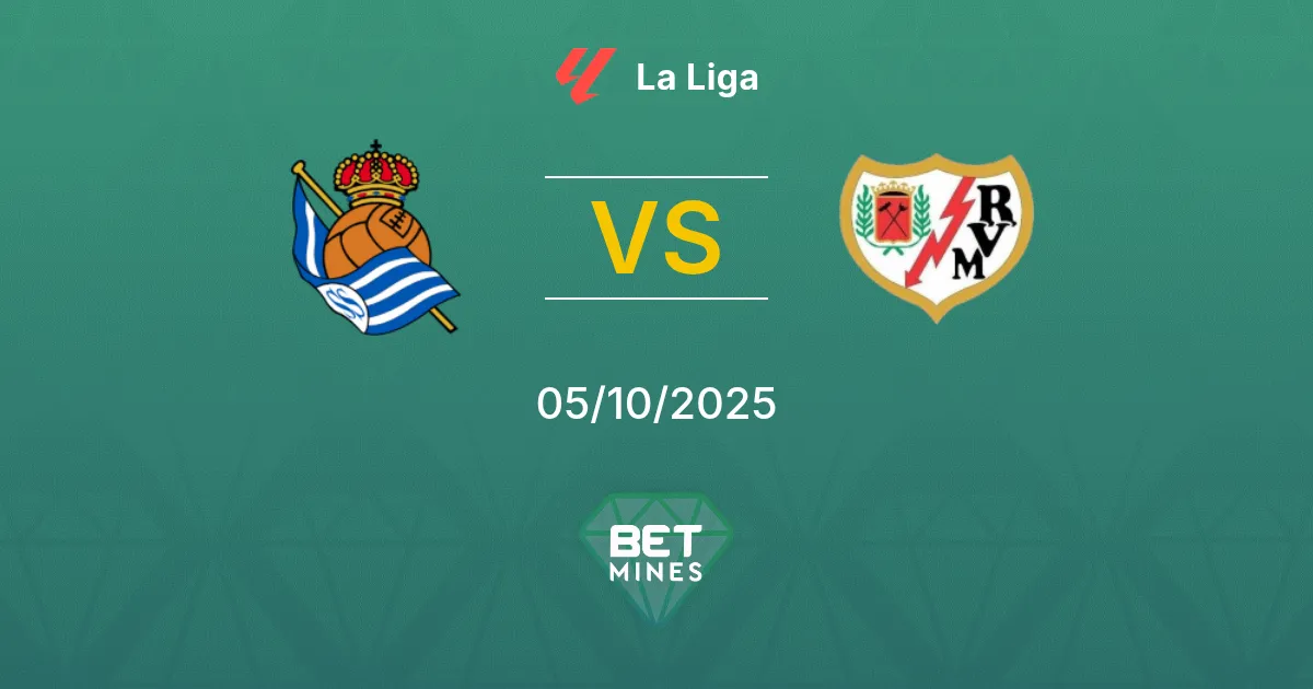Real Sociedad vs Rayo Vallecano Pronostic : Aperçu et Analyse du Match | La Liga 05-10-2025