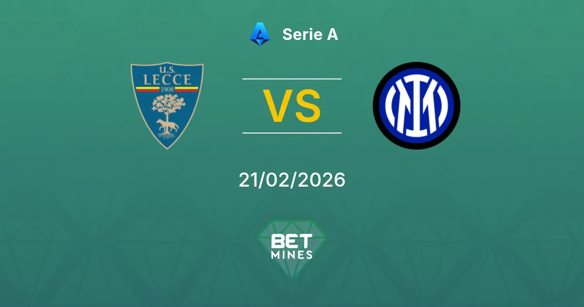 Lecce vs Inter Pronostic : Aperçu et Analyse du Match | Serie A 21-02-2026