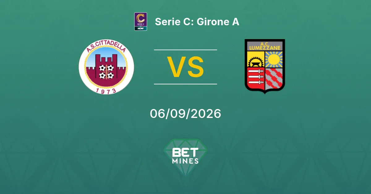 Pronostico Cittadella vs Lumezzane: Anteprima e Analisi della Partita | Serie C: Girone A 06-09-2026