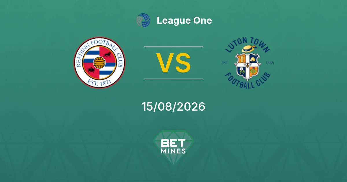 Pronostico Reading vs Luton Town: Anteprima e Analisi della Partita | League One 15-08-2026