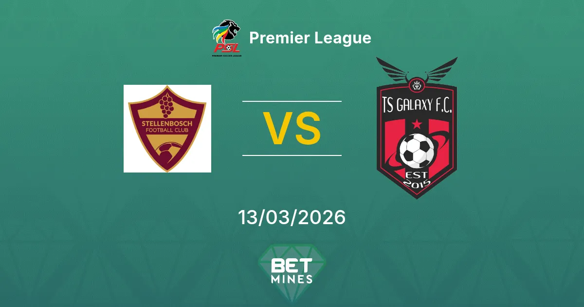 Stellenbosch vs TS Galaxy Prediction: Match Preview and Analysis | Premier League 13-03-2026