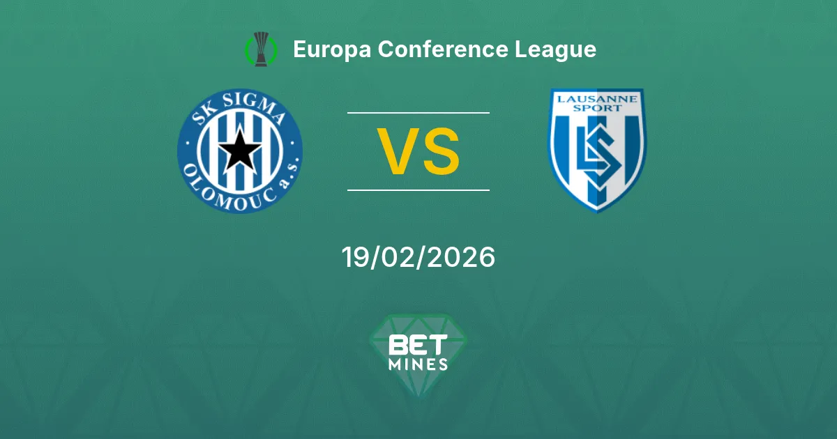 Sigma Olomouc vs Lausanne Sport Pronostic : Analyse et Aperçu du Match | Europa Conference League 19-02-2026