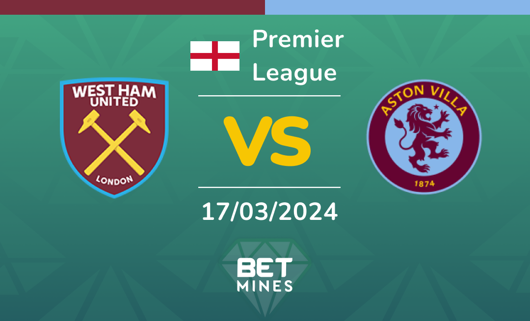 West Ham United vs Aston Villa: Análisis y Pronóstico del partido de la Premier League