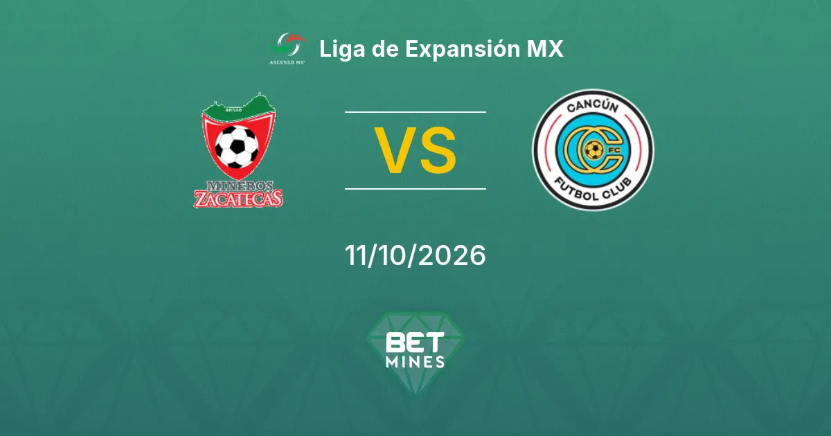Mineros de Zacatecas vs Cancún Prediction: Match Preview and Analysis | Liga de Expansión MX 11-10-2026