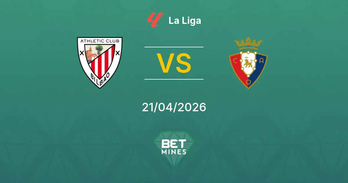 Athletic Club vs Osasuna Pronostico: Anteprima e Analisi della Partita | La Liga 21-04-2026