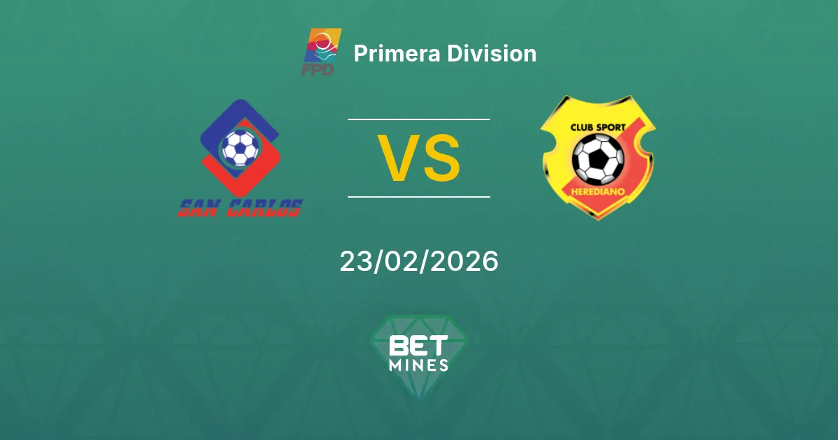 San Carlos vs Herediano Pronostic : Aperçu et Analyse du Match | Primera Division 23-02-2026