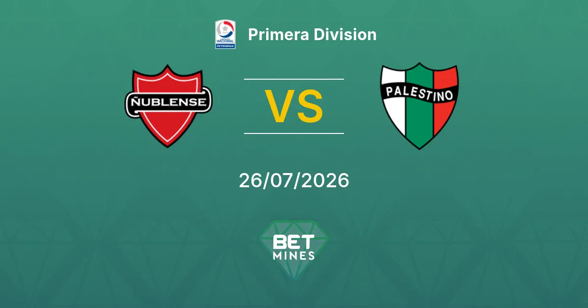 Pronostico Ñublense vs Palestino: Anteprima e Analisi della Partita | Primera Division 26-07-2026