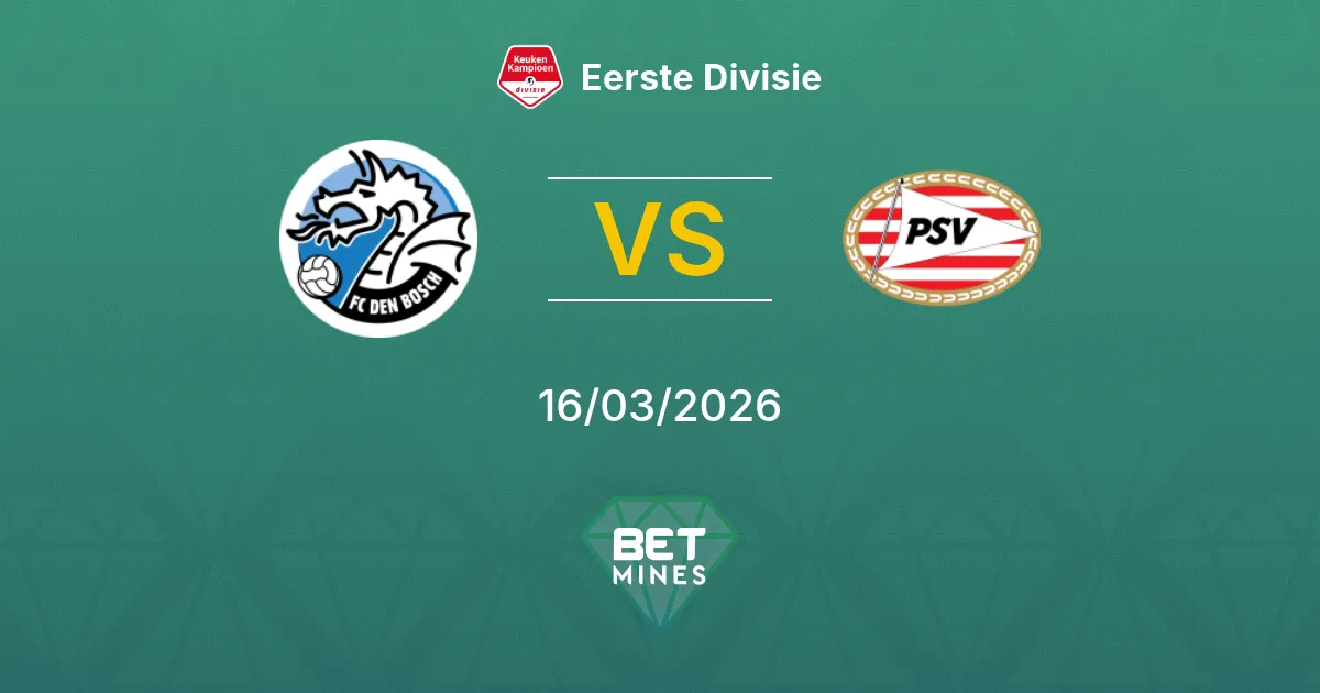 FC Den Bosch vs Jong PSV Prediction: Match Preview and Analysis | Eerste Divisie 16-03-2026