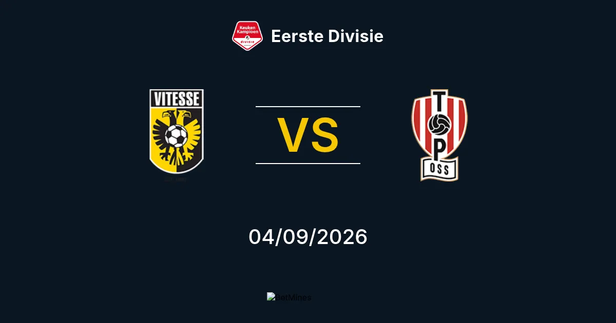 Pronostico Vitesse vs TOP Oss: Anteprima e Analisi della Partita | Eerste Divisie 04-09-2026