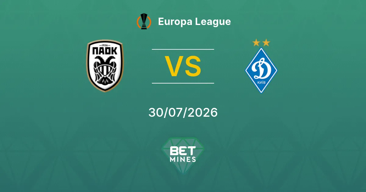 Pronostico PAOK Salonicco vs Dinamo Kiev: Anteprima e Analisi della Partita | Europa League 30-07-2026