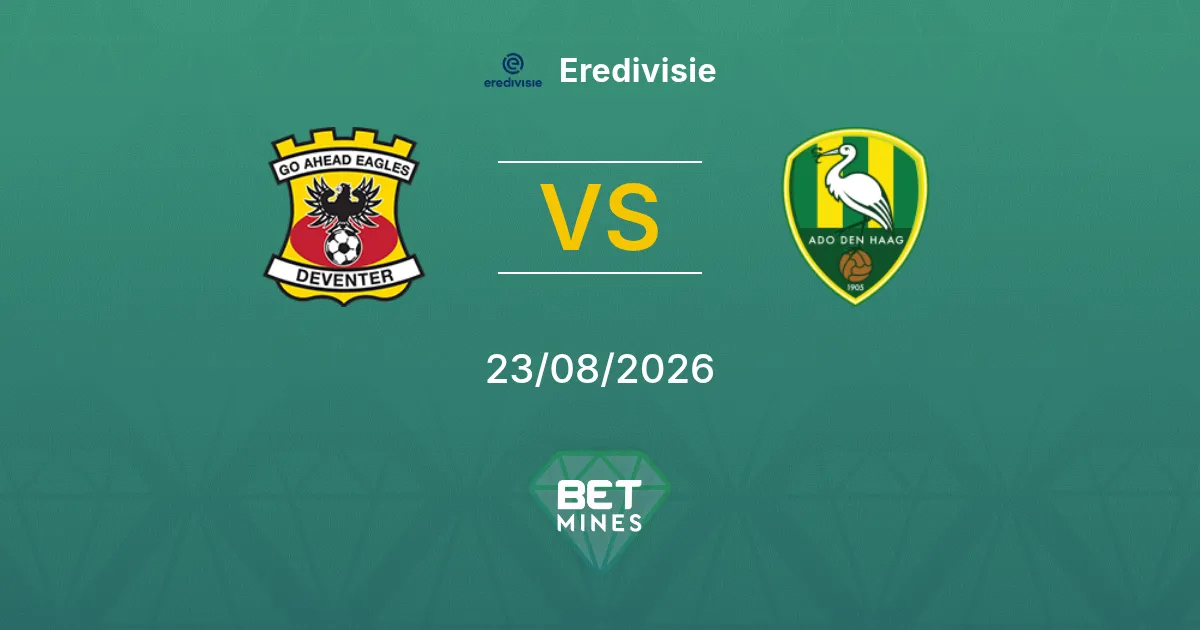 Pronostico Go Ahead Eagles vs ADO Den Haag: Anteprima e Analisi della Partita | Eredivisie 23-08-2026