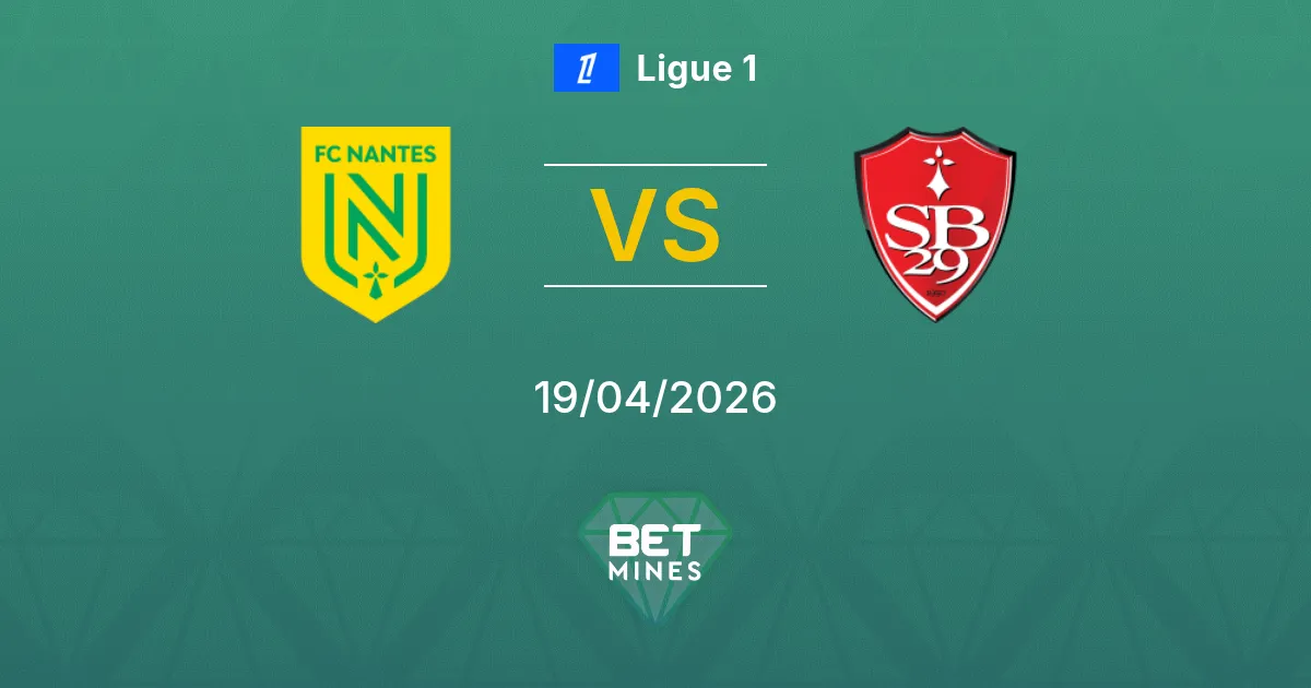 Nantes vs Brest Pronostico: Analisi e Anteprima della Partita | Ligue 1 19-04-2026