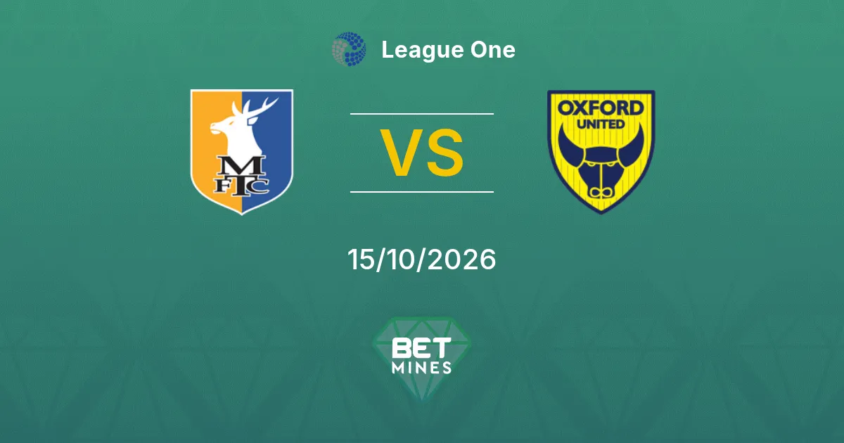 Mansfield Town x Oxford United Palpite: prévia e análise da partida | League One 15-10-2026