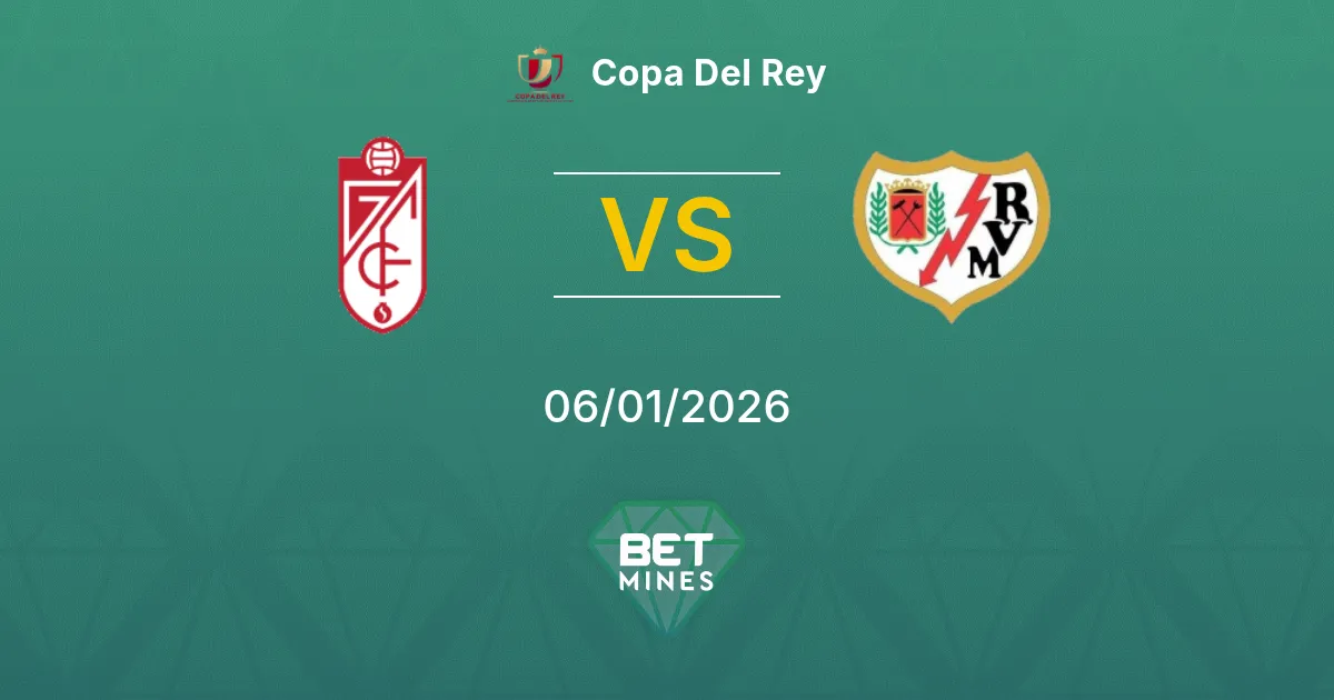 Granada vs Rayo Vallecano Pronostico: Anteprima e Analisi | Copa del Rey 06-01-2026
