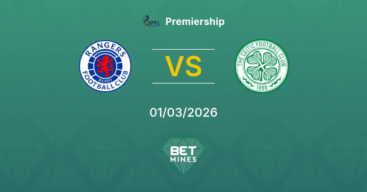 Rangers vs Celtic Pronostic : Avant-match et Analyse | Premiership 01-03-2026