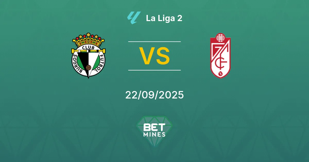 Burgos vs Granada Prediction: Match Preview and Analysis | La Liga 2 22-09-2025