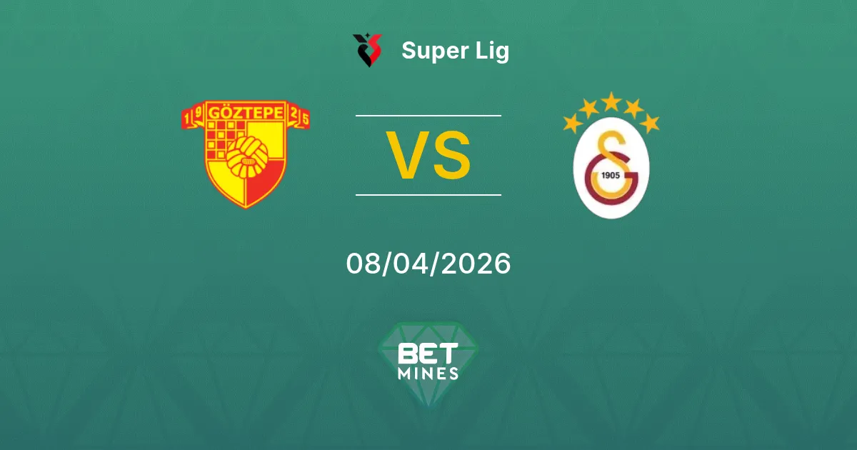 Göztepe vs Galatasaray Pronóstico: Previa y Análisis del Partido | Super Lig 08-04-2026