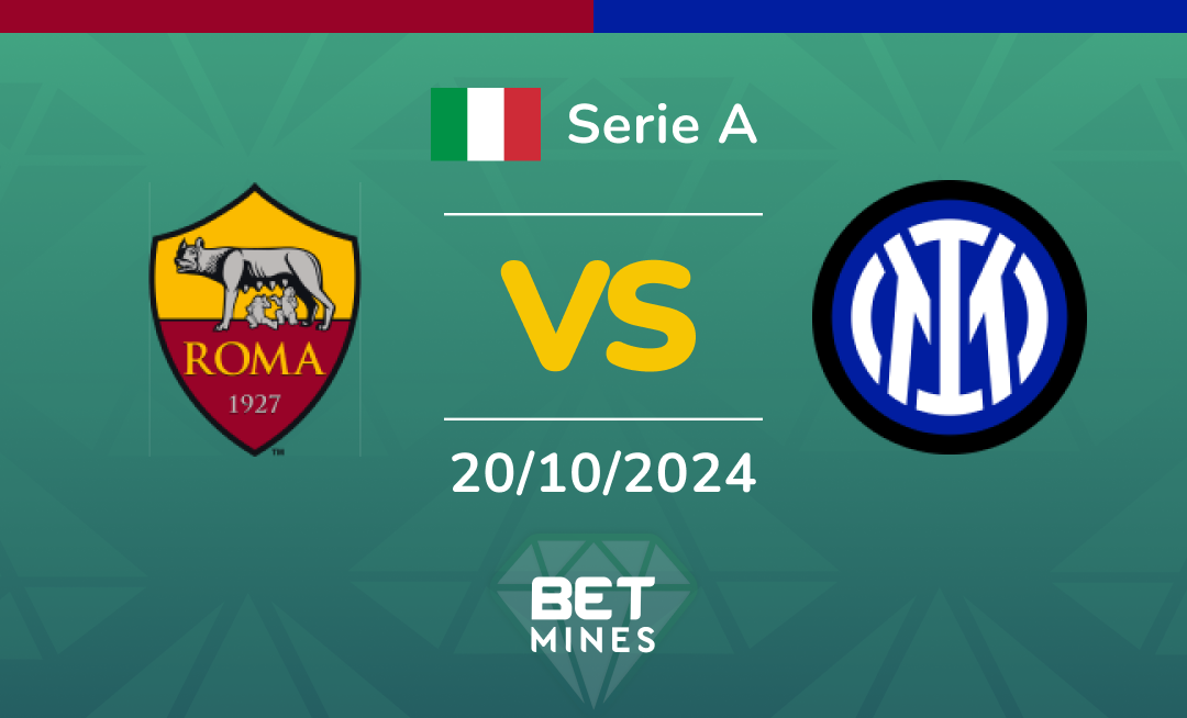 Roma - Inter: Analyse et Pronostic du match de Serie A