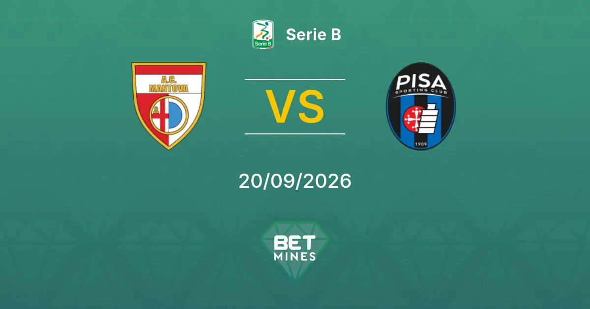 Pronóstico Mantova vs Pisa: Previa y Análisis del Partido | Serie B 20-09-2026
