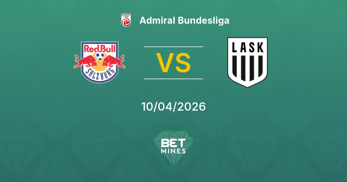 Salzburg vs LASK Linz Pronóstico: Previa del Partido y Análisis | Admiral Bundesliga 10-04-2026