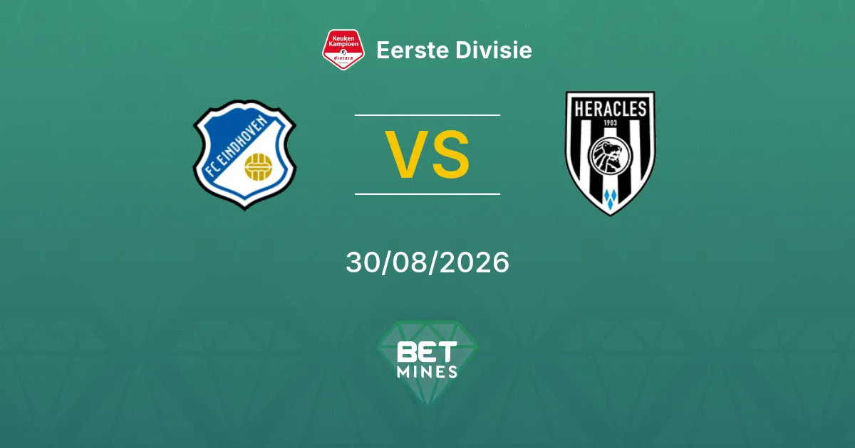 Pronostico FC Eindhoven vs Heracles Almelo: Anteprima e Analisi della Partita | Eerste Divisie 30-08-2026